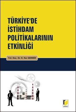 Türkiyede İstihdam Politikalarının Etkinliği - Hatice Nur Germir