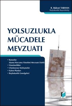 Yolsuzlukla Mücadele Mevzuatı - R. Bülent Tarhan