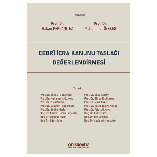 Cebri İcra Kanunu Taslağı Değerlendirmesi - Muhammet Özekes, Hakan Pekcanıtez