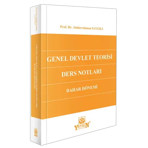 Genel Devlet Teorisi Ders Notları Bahar Dönemi - Abdurrahman Saygılı