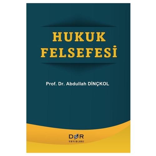 Hukuk Felsefesi - Abdullah Dinçkol