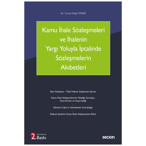Kamu İhale Sözleşmeleri ve İhalenin Yargı Yoluyla İptalinde Sözleşmelerin Akıbetleri - Yunus Akşin Pınar