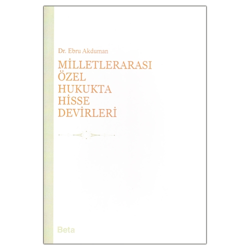 Kelepir Ürün İadesizdir - Milletlerarası Özel Hukukta Hisse Devirleri - Ebru Akduman