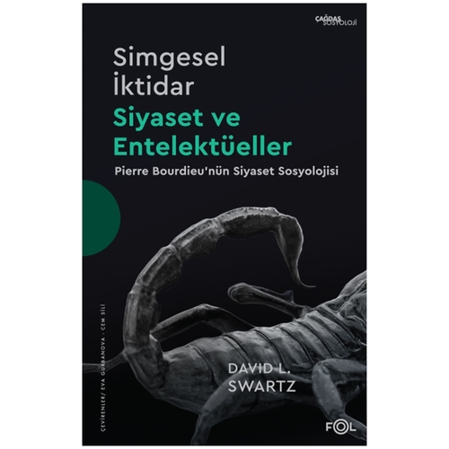 Simgesel İktidar Siyaset ve Entelektüeller - David L. Swartz