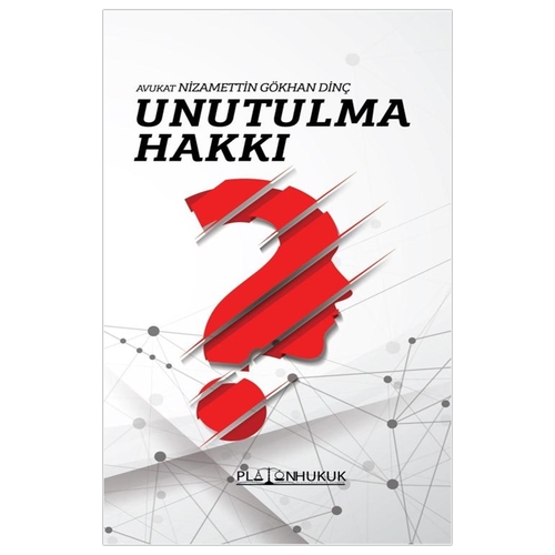 Unutulma Hakkı - Nizamettin Gökhan Dinç
