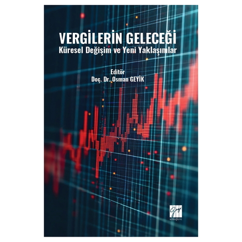 Vergilerin Geleceği Küresel Değişim ve Yeni Yaklaşımlar - Osman Geyik