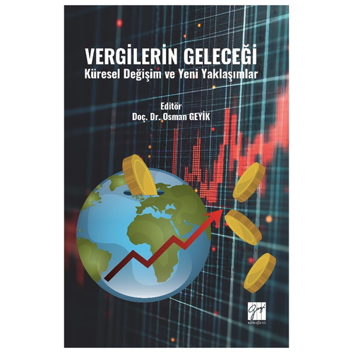 Vergilerin Geleceği Küresel Değişim ve Yeni Yaklaşımlar - Osman Geyik