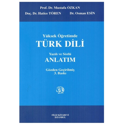 Yüksek Öğretimde Türk Dili Yazılı ve Sözlü Anlatım - Mustafa Özkan, Hatice Tören, Osman Esin