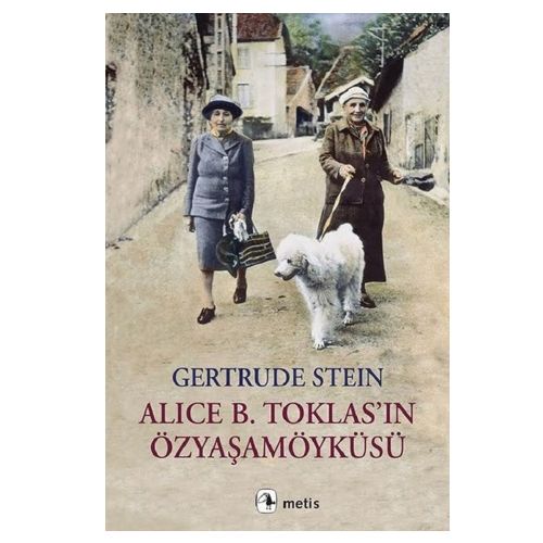 Alice B. Toklas’ın Özyaşamöyküsü - Gertrude Stein
