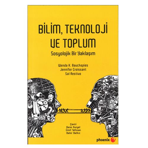 Bilim Teknoloji ve Toplum - Wenda K. Bauchspies, Jennifer Croissant, Sal Restiuo