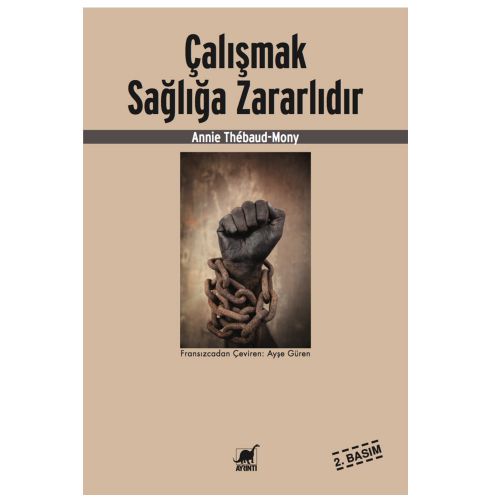Çalışmak Sağlığa Zararlıdır - Annie Thebaud-Mony