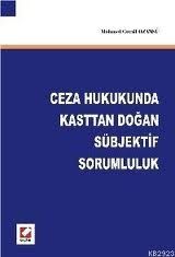 Ceza Hukukunda Kasttan Doğan Sübjektif Sorumluluk - Mehmet Cemil Ozansü