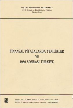 Finansal Piyasalarda Yenilikler - Abdurrahman Fettahoğlu
