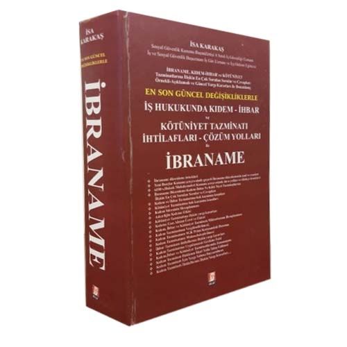 İbraname İş Hukukunda Kıdem, İhbar ve Kötüniyet Tazminatı - İsa Karakaş