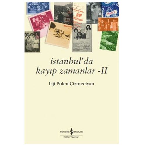 İstanbul’da Kayıp Zamanlar II - Liji Pulcu Çizmeciyan