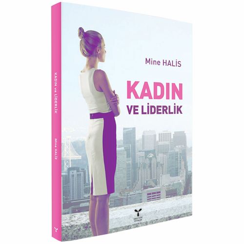 Kadın ve Liderlik - Mine Halis
