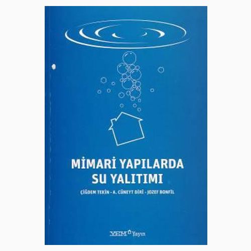 Mimari Yapılarda Su Yalıtımı - Jozef Bonfil, Çiğdem Tekin, Cüneyt Diri