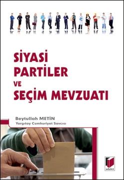 Siyasi Partiler ve Seçim Mevzuatı - Beytullah Metin