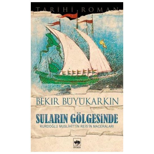 Suların Gölgesinde - Bekir Büyükarkın