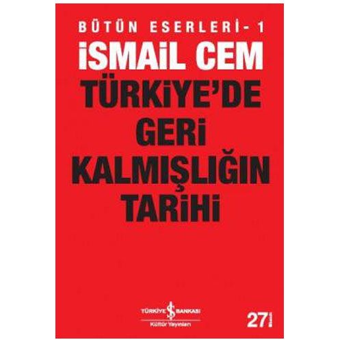 Türkiye’de Geri Kalmışlığın Tarihi - İsmail Cem