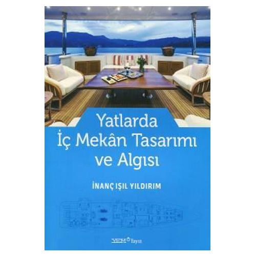 Yatlarda İç Mekan Tasarımı ve Algısı - İnanç Işıl Yıldırım