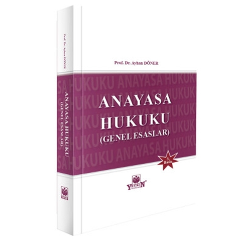Anayasa Hukuku Genel Esaslar - Ayhan Döner