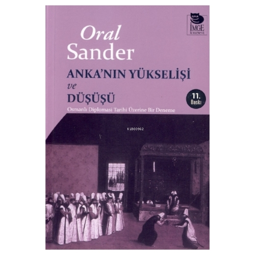 Anka\'nın Yükselişi ve Düşüşü - Oral Sander