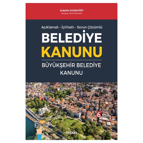 Belediye Kanunu ve Büyükşehir Belediye Kanunu - Sadettin Doğanyiğit