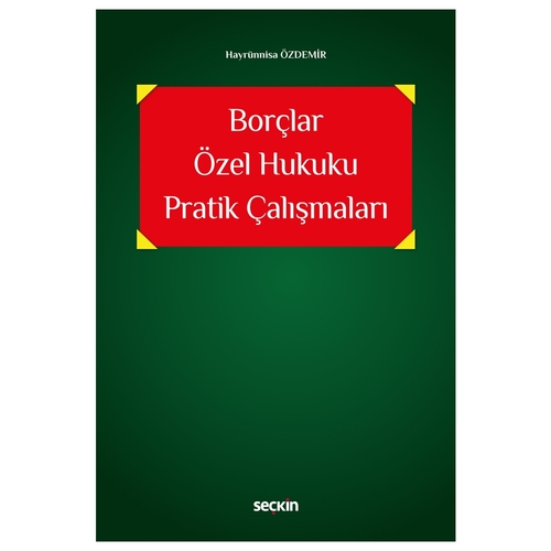 Borçlar Özel Hukuku Pratik Çalışmaları - Hayrunnisa Özdemir