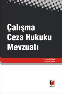 Çalışma Ceza Hukuku Mevzuatı - Barış Duman