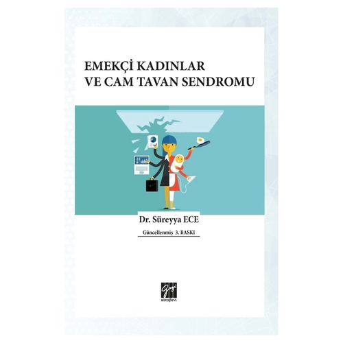 Emekçi Kadınlar ve Cam Tavan Sendromu - Süreyya Ece
