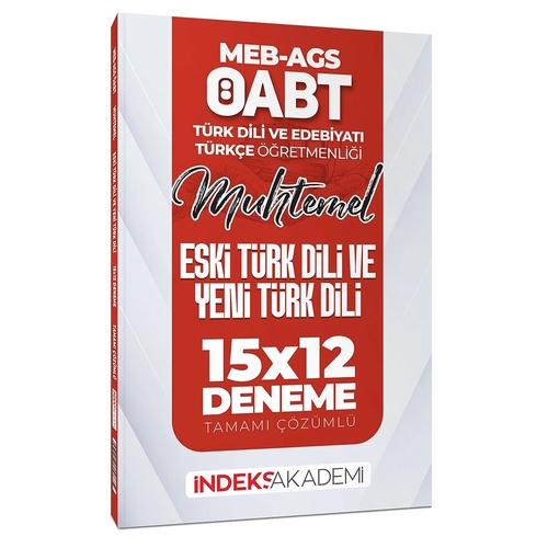 ÖABT MEB AGS Muhtemel Türk Dili Edebiyatı Türkçe Eski Türk Dili ve Yeni Türk Dili 15x12 Deneme İndeks Akademi Yayınları 2025