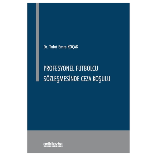 Profesyonel Futbolcu Sözleşmesinde Ceza Koşulu - Talat Emre Koçak