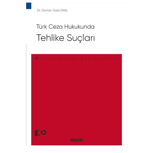 Türk Ceza Hukukunda Tehlike Suçları - Osman Gazi Ünal