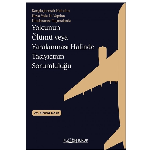 Yolcunun Ölümü Veya Yaralanması Halinde Taşıyıcının Sorumluluğu - Sinem Kaya