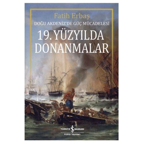 19. Yüzyılda Donanmalar - Fatih Erbaş