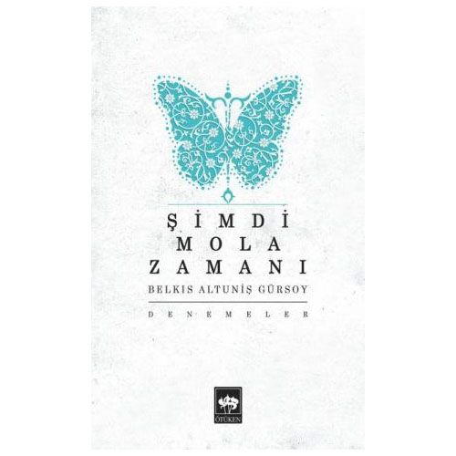 Şimdi Mola Zamanı - Belkıs Altuniş Gürsoy