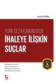 Türk Ceza Kanunu\'nda İhaleye İlişkin Suçlar - Cüneyd Altıparmak