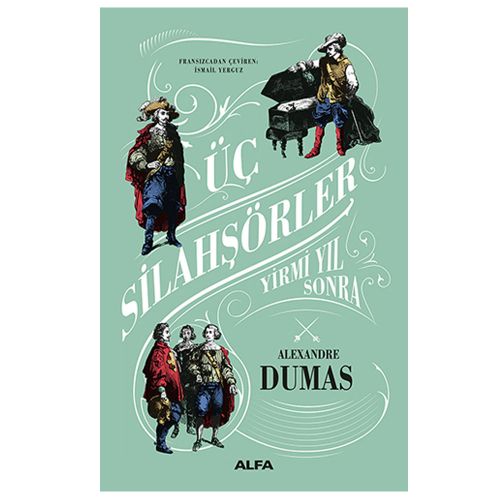 Üç Silahşörler Yirmi Yıl Sonra - Alexandre Dumas