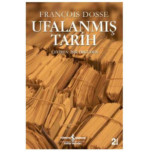 Ufalanmış Tarih - François Dosse