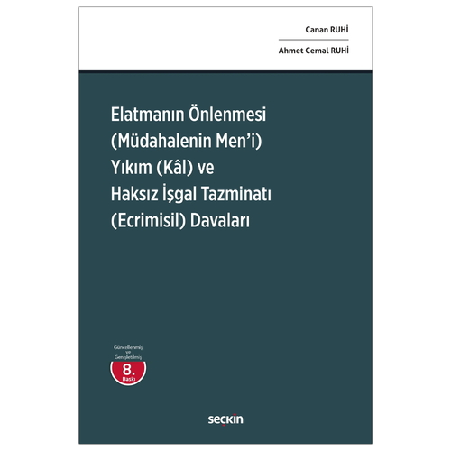 Elatmanın Önlenmesi Kal ve Haksız İşgal Tazminatı Davaları - Canan Ruhi, Ahmet Cemal Ruh