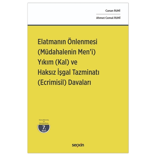 Elatmanın Önlenmesi Kal ve Haksız İşgal Tazminatı Davaları - Canan Ruhi, Ahmet Cemal Ruh