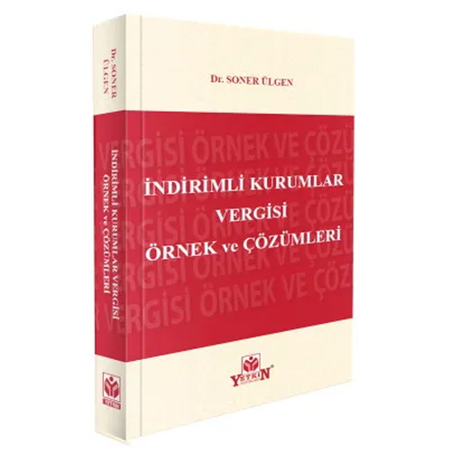 İndirimli Kurumlar Vergisi Örnek ve Çözümler - Soner Ülgen