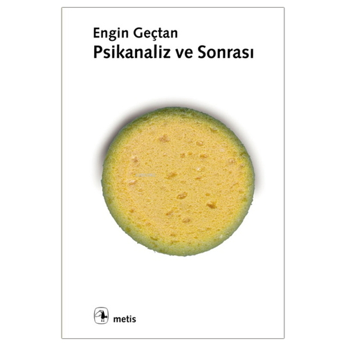Kelepir Ürün İadesizdir - Psikanaliz ve Sonrası - Engin Geçtan