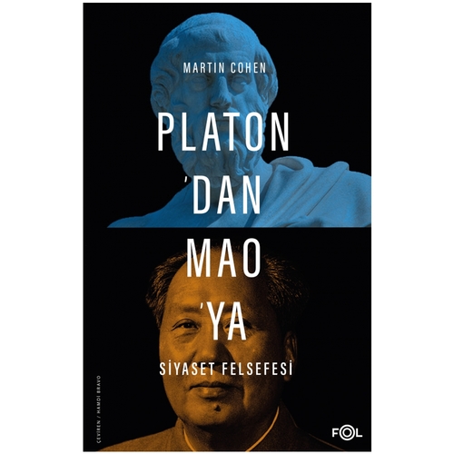 Platon’dan Mao’ya Siyaset Felsefesi - Martin Cohen