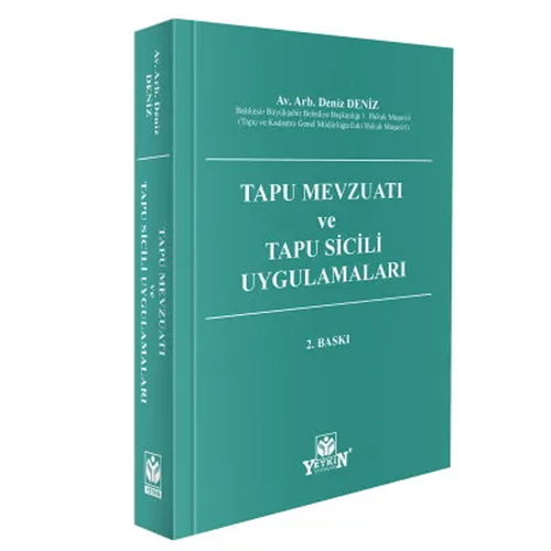 Tapu Mevzuatı ve Tapu Sicili Uygulamaları - Deniz Deniz