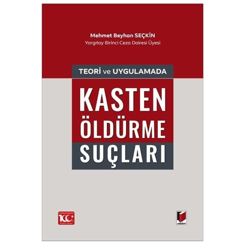 Teori ve Uygulamada Kasten Öldürme Suçları - Mehmet Beyhan Seçkin