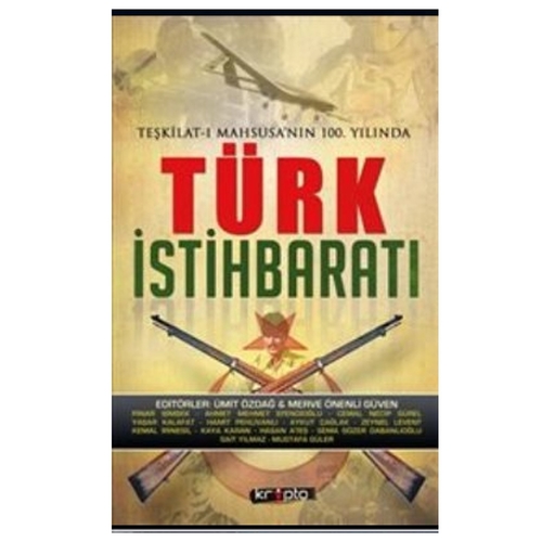 Teşkilat-ı Mahsusa\'nın 100. Yılında Türk İstihbaratı - Ümit Özdağ