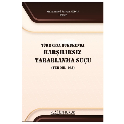 Türk Ceza Hukukunda Karşılıksız Yararlanma Suçu - Muhammed Furkan Akdaş