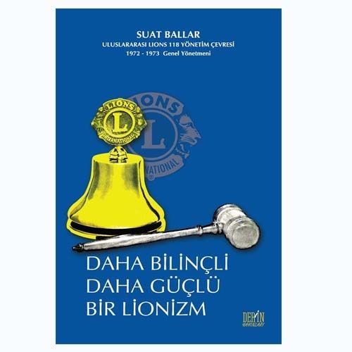 Daha Bilinçli Daha Güçlü Bir Lionizm - Suat Ballar
